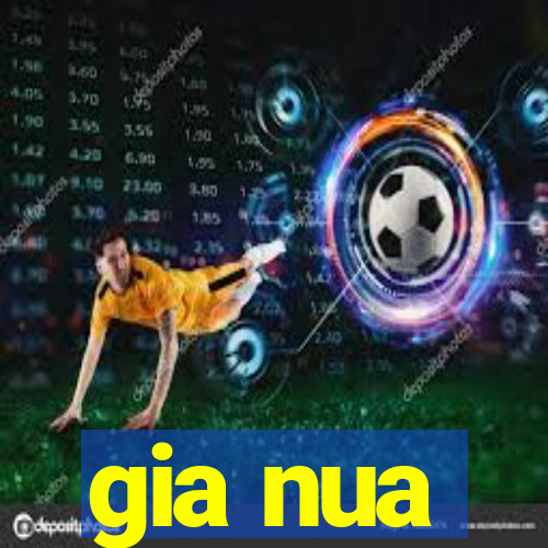 gia nua